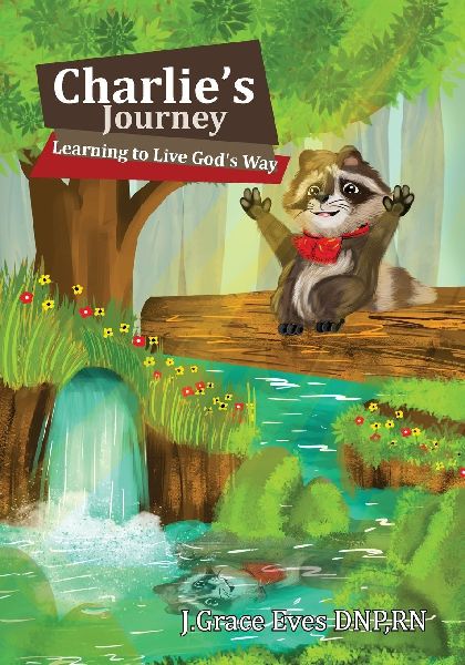 Charlies Journey: Learning to Live Gods Way