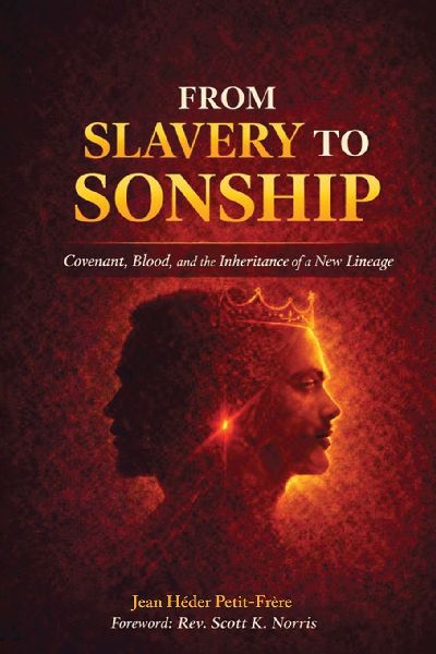 From Slavery To Sonship: Covenant, Blood, and the Inheritance of a New Lineage