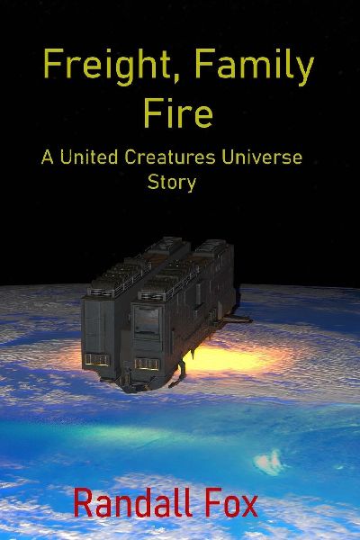Freight, Family, and Fire