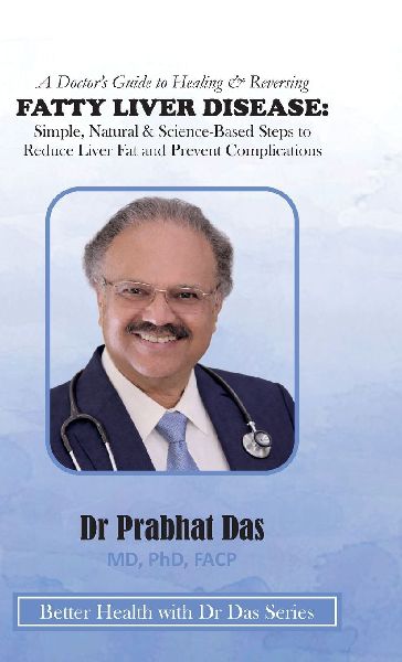 A Doctors Guide to Healing & Reversing FATTY LIVER DISEASE: Simple, Natural & Science-Based Steps to Reduce Liver Fat and Prevent Complications