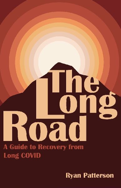 The Long Road: A Guide to Recovery from Long COVID