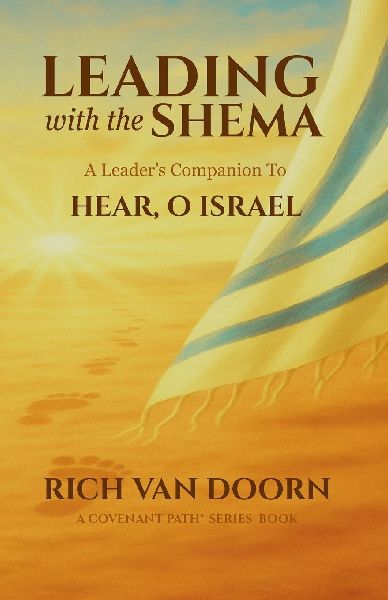 Leading with the Shema: A Leaders Companion to Hear, O Israel