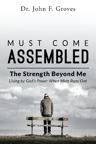Must Come Assembled: The Strength Beyond Me