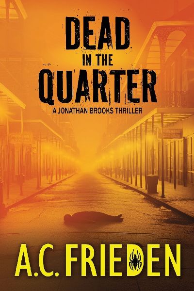Dead in the Quarter: A Jonathan Brooks Thriller