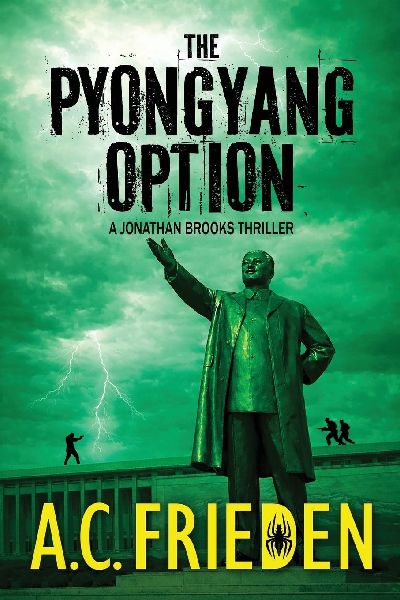 The Pyongyang Option: A Jonathan Brooks Thriller