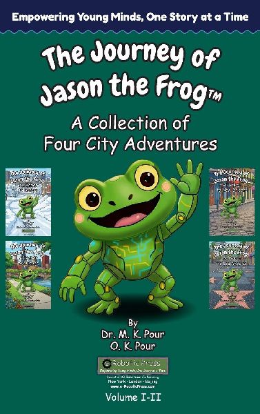 The Journey of Jason the Frog(TM): A Collection of Four City Adventures (Volume I-II)