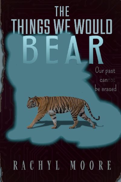 The Things We Would Bear