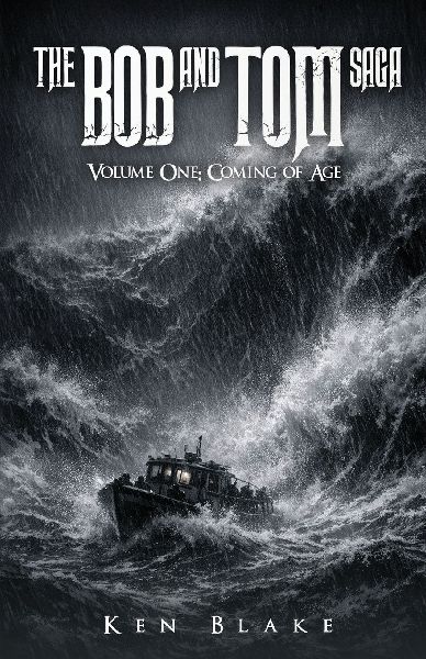 The Bob And Tom Saga: Volume One: Coming of Age