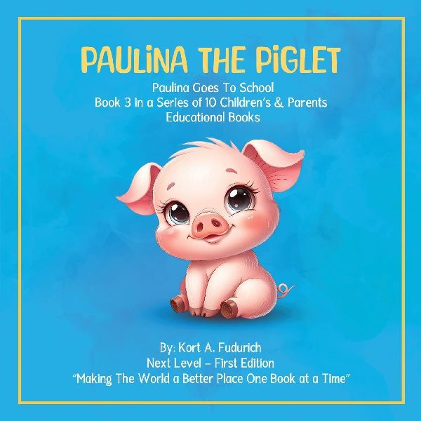 Paulina The Piglet - Book 3: Paulina Goes To School