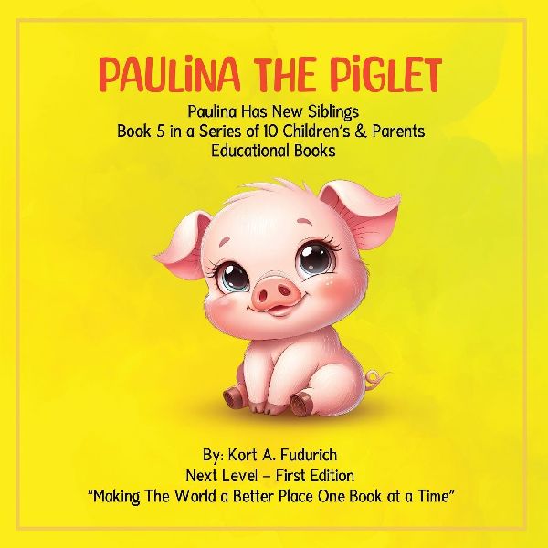 Paulina The Piglet - Book 5: Paulina Has New Siblings