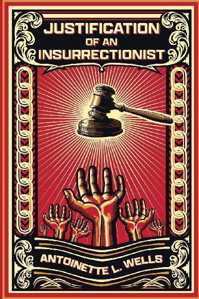 Justification of an Insurrectionist