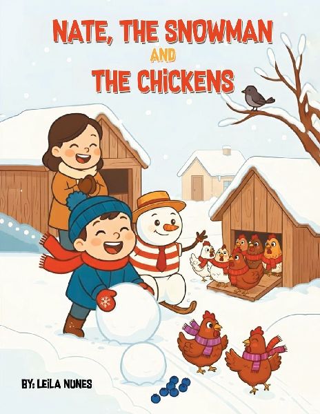 NATE, THE SNOWMAN AND THE CHICKENS