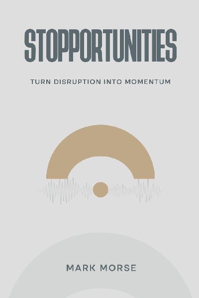 Stopportunities: Turn Disruption into Momentum