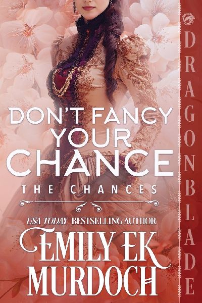 Dont Fancy Your Chance: A Regency Historical Romance