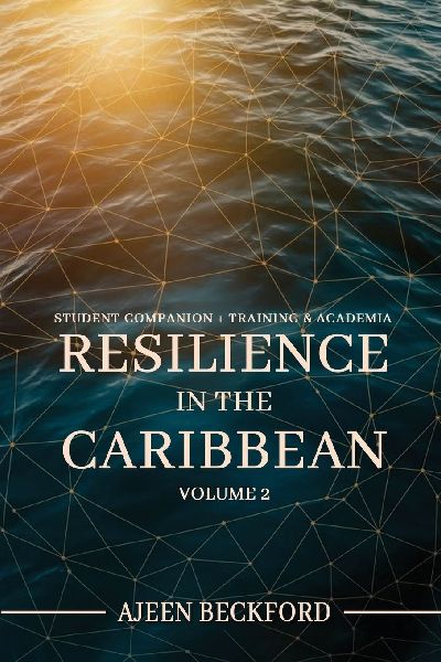 Resilience in the Caribbean - Volume II: Building a New Blueprint for Caribbean Disaster Intelligence
