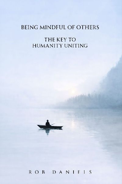 Being Mindful of Others: The Key to Humanity Uniting