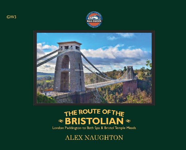 The Route of the Bristolian: London Paddington to Bath Spa & Bristol Temple Meads