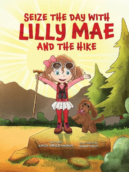 SEIZE THE DAY WITH LILLY MAE AND THE HIKE