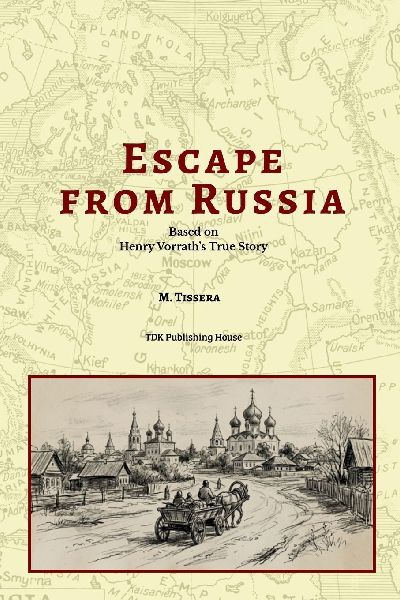 Escape From Russia Based on Henry Vorrath's True Story