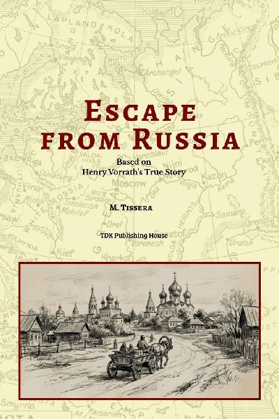 Escape From Russia Based on Henry Vorrath's True Story