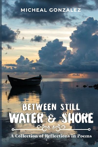 Between Still Water & Shore