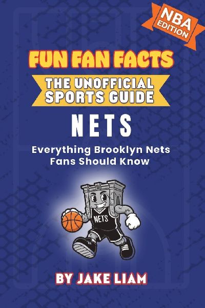 Brooklyn Nets Basketball Book for Kids: Everything Brooklyn Nets Fans Should Know