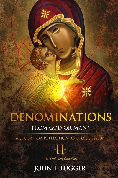 Denominations II: A Study of the Orthodox Churches
