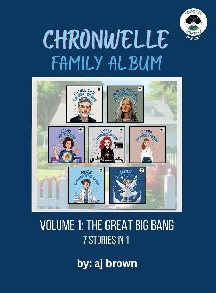 Chronwelle Family Album: Volume 1: The Great Big Bang