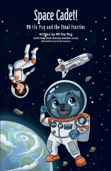 Space Cadet!: PD the Pug and the Final Frontier