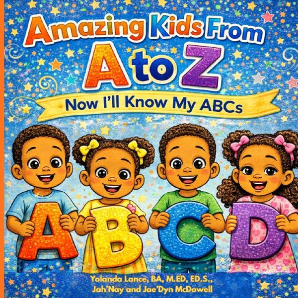 Amazing Kids From A to Z: Now Ill Know My ABCs