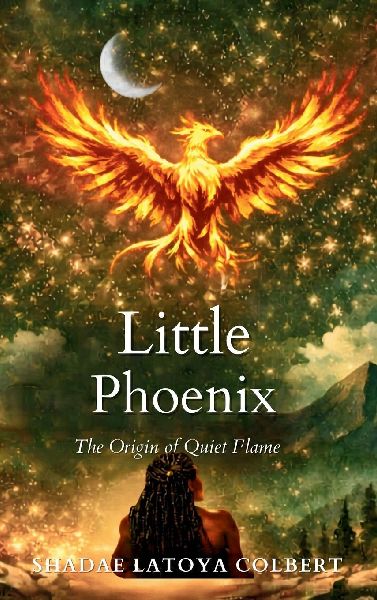 Little Phoenix: Little Phoenix: The Origin Of Quiet Flame
