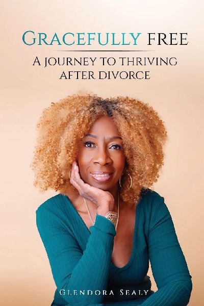 Gracefully Free: A Journey to Thriving After Divorce