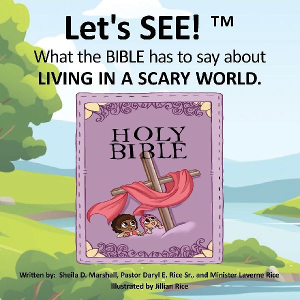 Lets SEE!(TM) What the BIBLE has to say about LIVING IN A SCARY WORLD