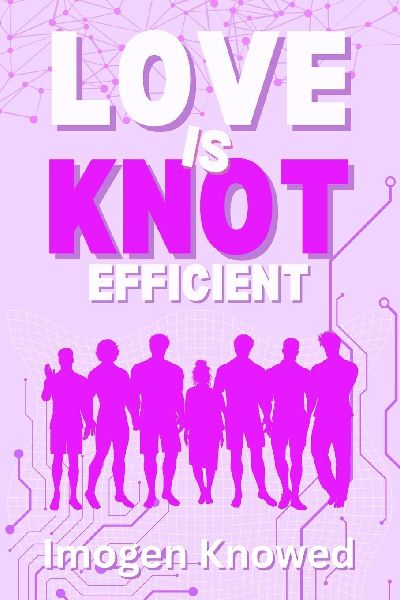 Love is Knot Efficient: A Why Choose Omegaverse Romance