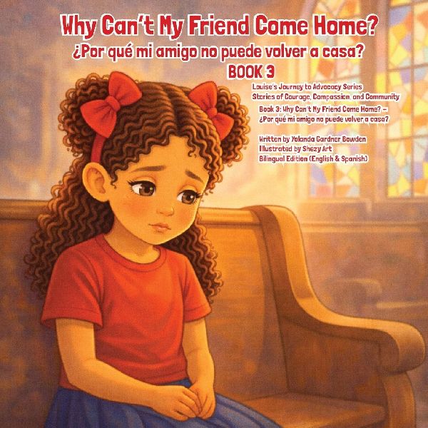 Why Cant My Friend Come Home? ¿Por qué mi amigo no puede volver a casa?
