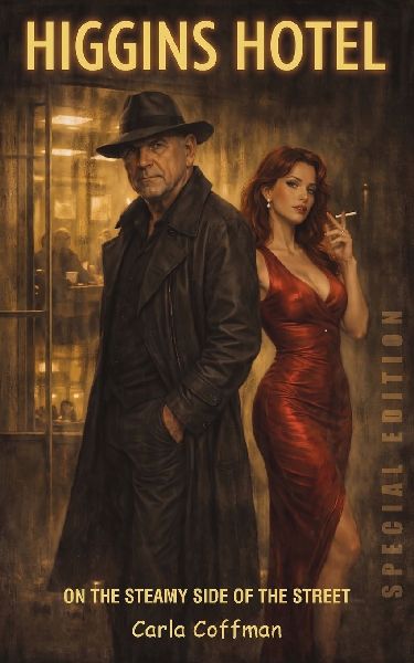 HIGGIN'S HOTEL: On the Steamy Side of the Street (Special Edition)