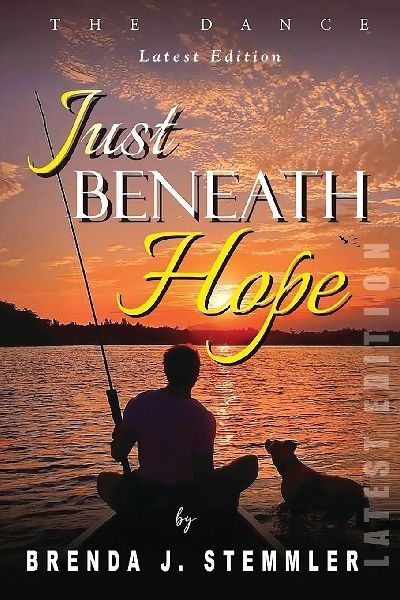 Just Beneath Hope: The Dance (Latest Edition)