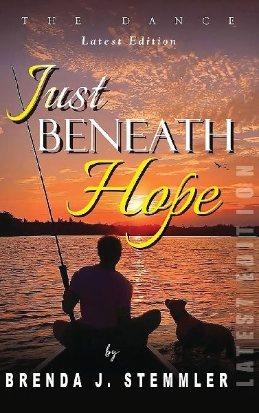 Just Beneath Hope: The Dance (Latest Edition)