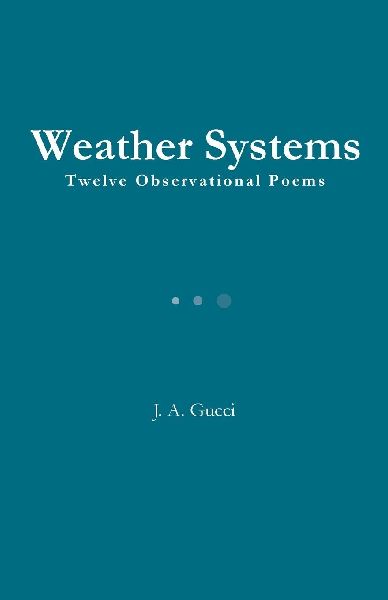 Weather Systems: Twelve Observational Poems