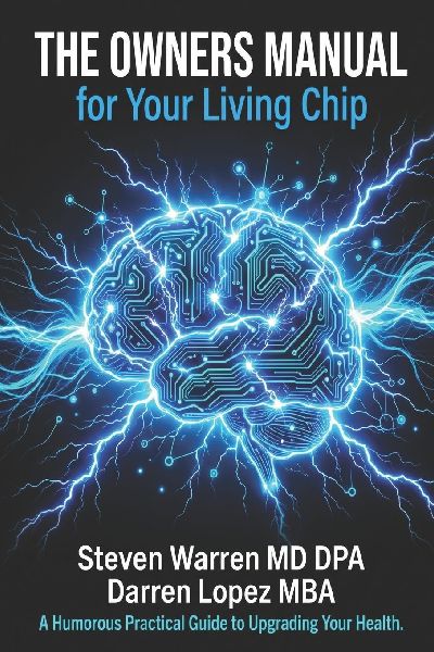 The Owners Living Chip Manual: A Humorous, Practical Guide to Upgrading Your Health