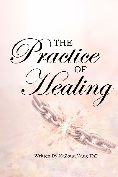 The Practice of Healing: Relearning How to Trust, Love, and Forgive