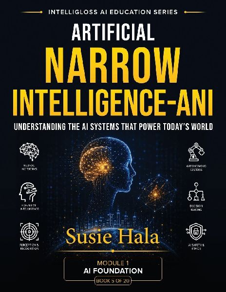 Artificial Narrow Intelligence (ANI): Understanding the AI Systems That Power Today's World