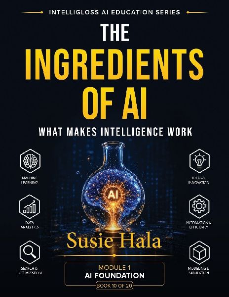THE INGREDIENTS OF AI: What Makes Intelligence Work