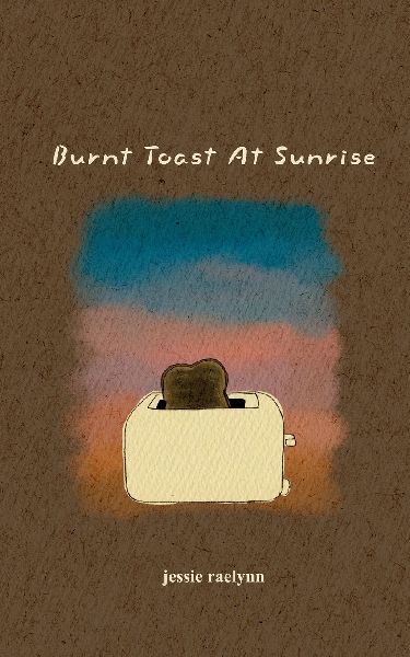 Burnt Toast At Sunrise