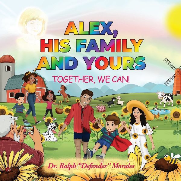 ALEX, HIS FAMILY AND YOURS: TOGETHER, WE CAN!