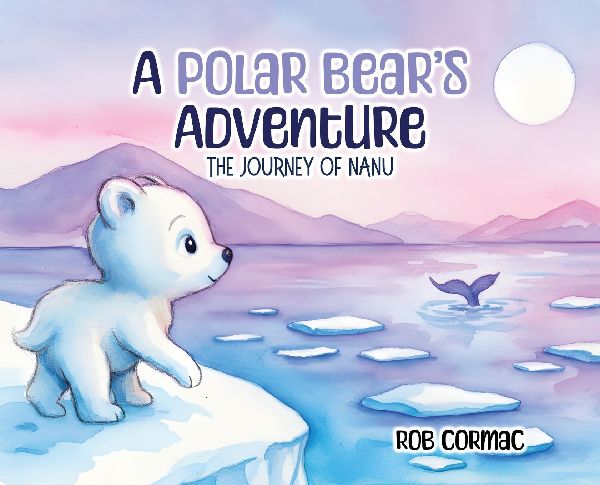 A Polar Bears Adventure: The Journey of Nanu