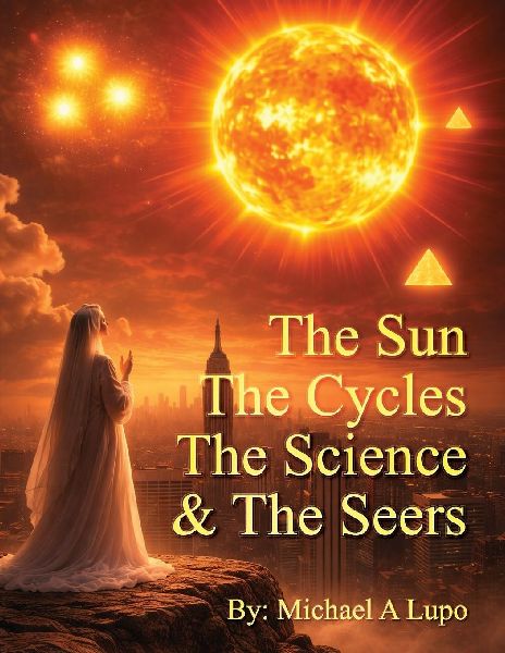 The Sun, The Cycles, The Science, and the Seers