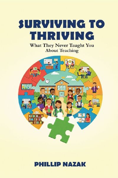 SURVIVING TO THRIVING WHAT THEY NEVER TAUGHT YOU ABOUT TEACHING
