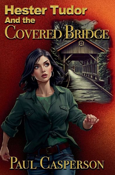 Hester Tudor and the Covered Bridge