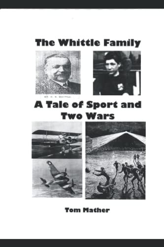 The Whittle Family A Tale of Sport and Two Wars